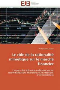 bokomslag Le R le de la Rationalit  Mim tique Sur Le March  Financier