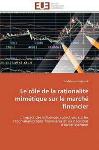 bokomslag Le Rle de la Rationalit Mimtique Sur Le March Financier