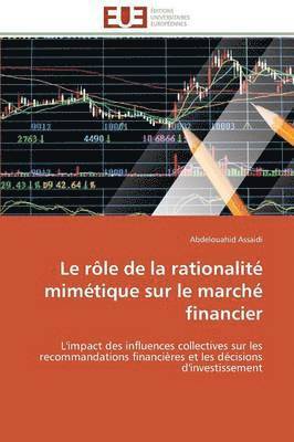 bokomslag Le Rôle de la Rationalité Mimétique Sur Le Marché Financier