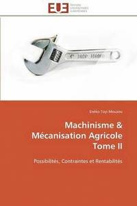 bokomslag Machinisme Mcanisation Agricole Tome II