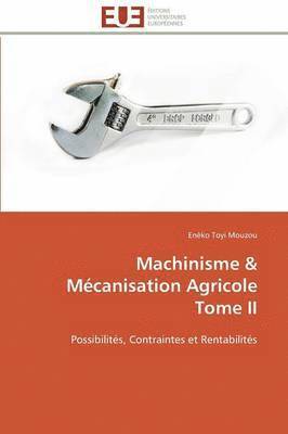 Machinisme Mcanisation Agricole Tome II 1