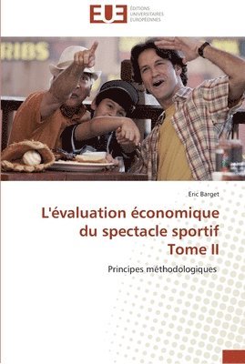 L'evaluation economique du spectacle sportif tome ii 1