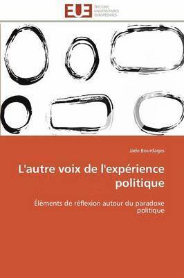 bokomslag L'Autre Voix de l'Exp?rience Politique