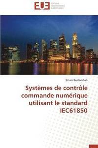 bokomslag Syst mes de Contr le Commande Num rique Utilisant Le Standard Iec61850