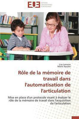 bokomslag Rôle de la mémoire de travail dans l'automatisation de l'articulation