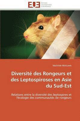bokomslag Diversit? Des Rongeurs Et Des Leptospiroses En Asie Du Sud-Est