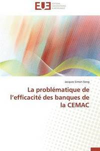 bokomslag La Probl matique de L Efficacit  Des Banques de la Cemac