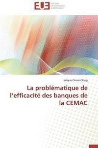 bokomslag La Problmatique de L Efficacit Des Banques de la Cemac