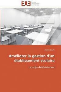 bokomslag Amliorer La Gestion d'Un tablissement Scolaire