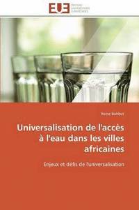 bokomslag Universalisation de l'Accs  l'Eau Dans Les Villes Africaines