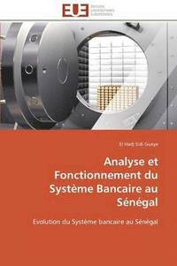bokomslag Analyse Et Fonctionnement Du Syst me Bancaire Au S n gal
