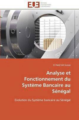 bokomslag Analyse Et Fonctionnement Du Syst?me Bancaire Au S?n?gal