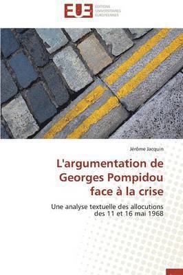 L'Argumentation de Georges Pompidou Face   La Crise 1