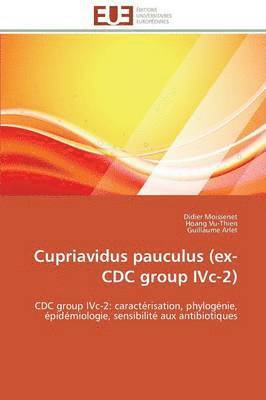 Cupriavidus Pauculus (Ex-CDC Group IVC-2) 1