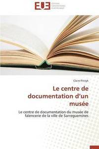 bokomslag Le Centre de Documentation D Un Mus e