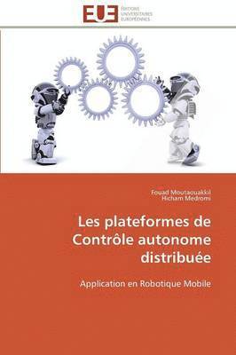 Collectif, Fouad Moutaouakkil, Hicham Medromi - Les Plateformes de Contr�le Autonome Distribu�e, Häftad