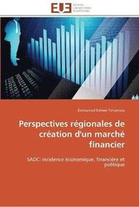 bokomslag Perspectives regionales de creation d'un marche financier