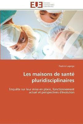 bokomslag Les maisons de sante pluridisciplinaires