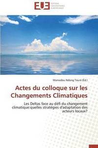bokomslag Actes Du Colloque Sur Les Changements Climatiques