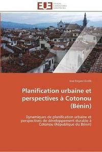 bokomslag Planification urbaine et perspectives a cotonou (benin)
