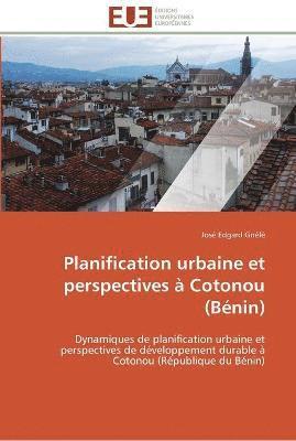 Planification urbaine et perspectives a cotonou (benin) 1