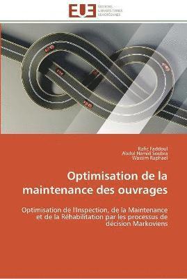Collectif, Rafic Faddoul, Abdul Hamid Soubra, Wassim Raphael - Optimisation de la maintenance des ouvrages, Häftad