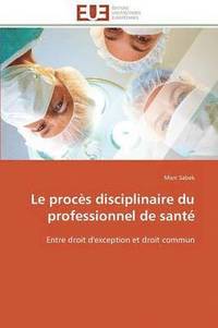 bokomslag Le Proc s Disciplinaire Du Professionnel de Sant 