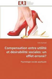 bokomslag Compensation Entre Utilit  Et D sirabilit  Sociales