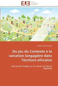 bokomslag Du jeu du contexte a la variation langagiere dans l'ecriture africaine