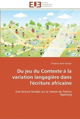 bokomslag Du jeu du contexte à la variation langagière dans l'écriture africaine