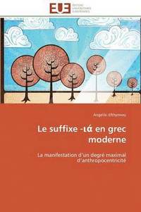 bokomslag Le Suffixe - En Grec Moderne