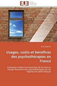 bokomslag Usages, Co ts Et B n fices Des Psychoth rapies En France