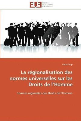 bokomslag régionalisation des normes universelles sur les droits de l homme