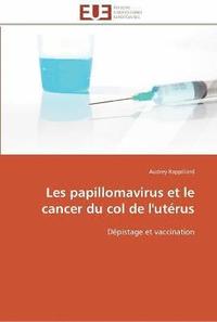 bokomslag Les papillomavirus et le cancer du col de l'uterus