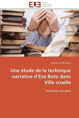 bokomslag Une etude de la technique narrative d eza boto dans ville cruelle