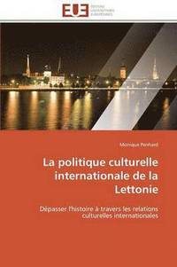 bokomslag Politique Culturelle Internationale de la Lettonie
