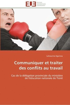 Aguinou-L, AGUINOU-L, Lahoucine Aguinou - Communiquer et traiter des conflits au travail, Häftad
