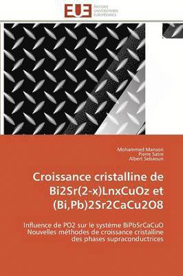 Croissance Cristalline de Bi2sr(2-X)Lnxcuoz Et (Bi, Pb)2sr2cacu2o8 1