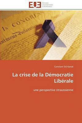 bokomslag La Crise de la Dmocratie Librale