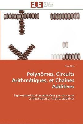 bokomslag Polynômes, circuits arithmétiques, et chaînes additives