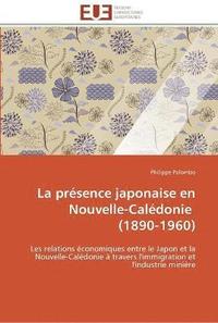 bokomslag La presence japonaise en nouvelle-caledonie (1890-1960)