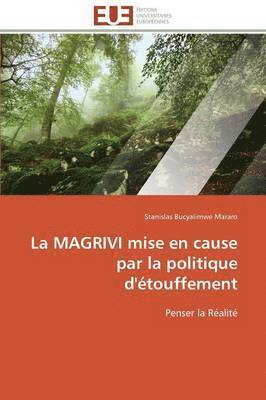 bokomslag La Magrivi Mise En Cause Par La Politique d' touffement