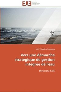 bokomslag Vers une démarche stratégique de gestion intégrée de l'eau