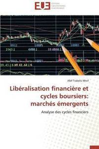 bokomslag Libéralisation financière et cycles boursiers