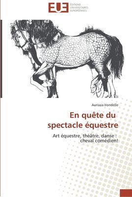 bokomslag En quête du spectacle équestre