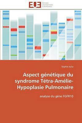 bokomslag Aspect Gntique Du Syndrome Ttra-Amlie-Hypoplasie Pulmonaire