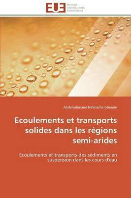 Ecoulements Et Transports Solides Dans Les R gions Semi-Arides 1