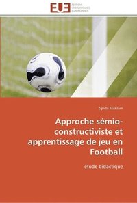 bokomslag Approche semio-constructiviste et apprentissage de jeu en football