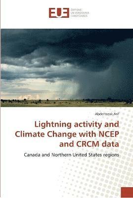 Lightning activity and climate change with ncep and crcm data 1