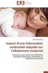 bokomslag Impact D Une Information Ant natale Adapt e Sur L Allaitement Maternel
